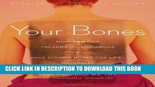 [Read] Your Bones: How You Can Prevent Osteoporosis and Have Strong Bones for Life_Naturally Ebook
