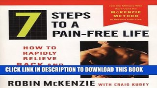 [Read] 7 Steps to a Pain-Free Life: How to Rapidly Relieve Back and Neck Pain Free Books