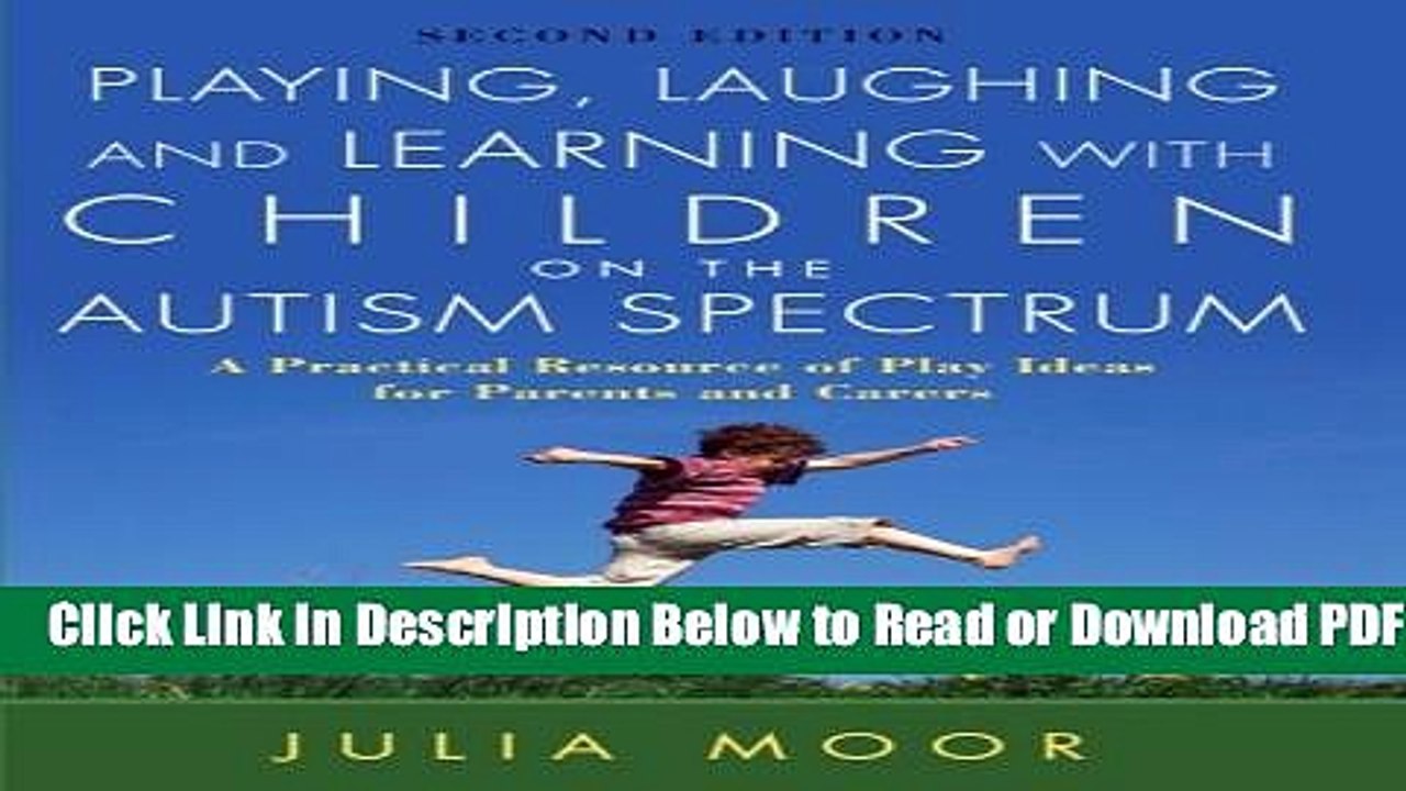 [PDF] Playing, Laughing and Learning with Children on the Autism Spectrum: A Practical Resource of