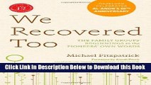 [Reads] We Recovered Too: The Family Groups  Beginnings in the Pioneers  Own Words Free Books
