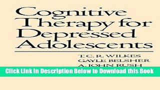 [Reads] Cognitive Therapy for Depressed Adolescents Online Ebook