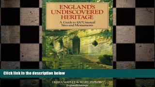 READ book  England s Undiscovered Heritage: A Guide to 100 Unusual Sites and Monuments READ ONLINE