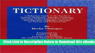 [Reads] Tictionary: A Reference Guide to the World of Tourette Syndrome, Asperger Syndrome,