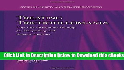 [Reads] Treating Trichotillomania: Cognitive-Behavioral Therapy for Hairpulling and Related