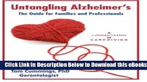 [Reads] Untangling Alzheimer s: The Guide for Families and Professionals (A Conversation in