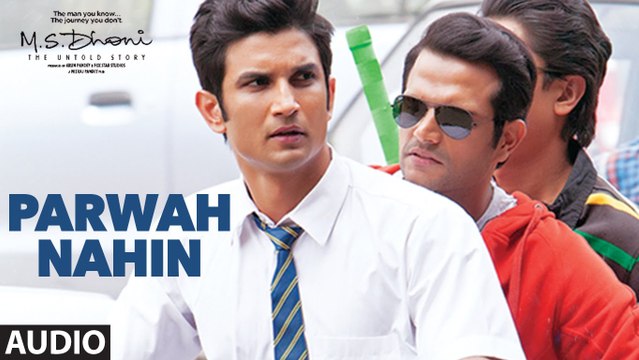 Parwah Nahin Full Audio Song M.S. Dhoni The Untold Story 2016 Sushant Singh Rajput Disha Patani