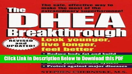 [Read] The DHEA Breakthrough: Look Younger, Live Longer, Feel Better Full Online