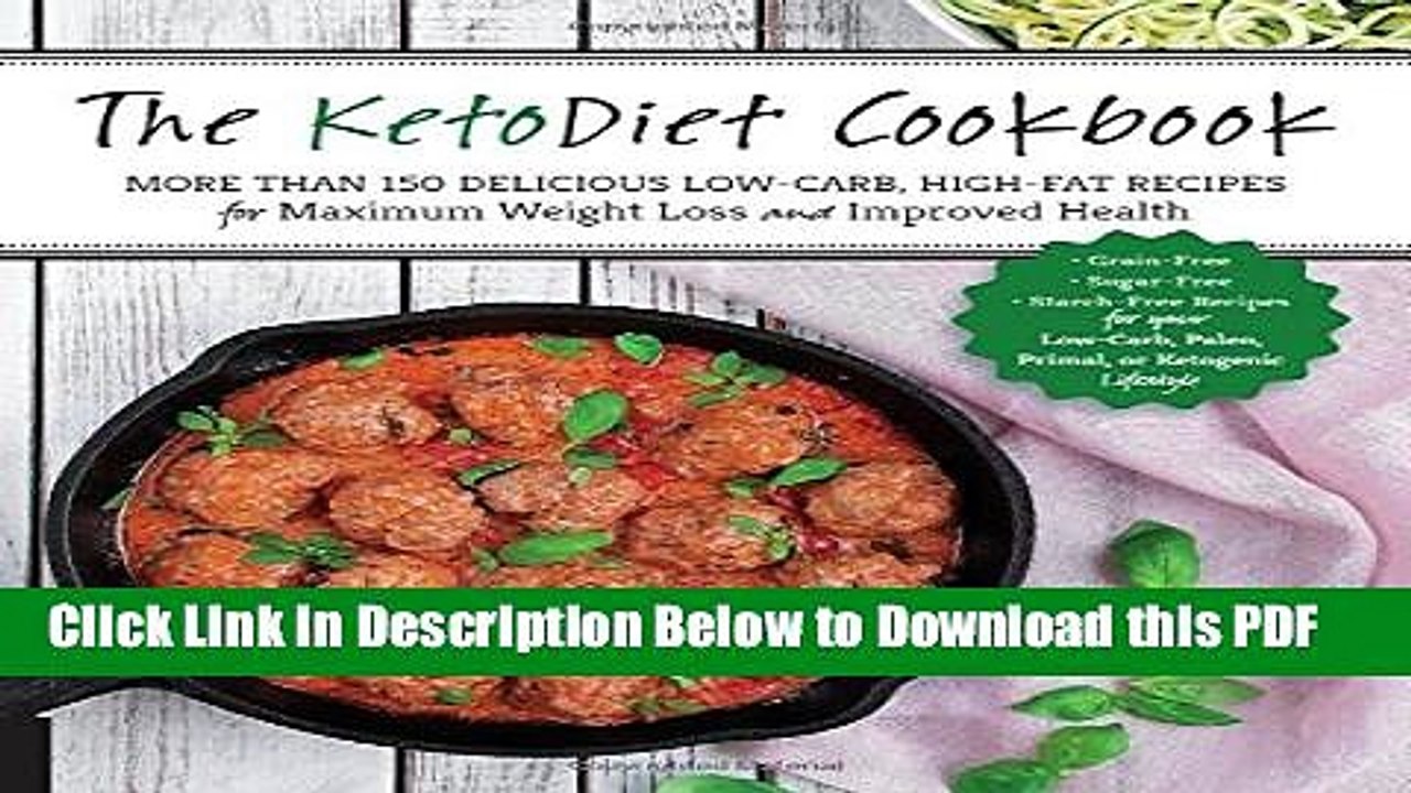 [Read] The KetoDiet Cookbook: More Than 150 Delicious Low-Carb, High-Fat Recipes for Maximum