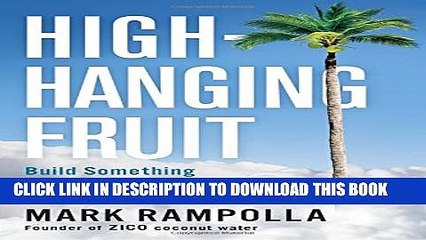 [PDF] High-Hanging Fruit: Build Something Great by Going Where No One Else Will Full Collection