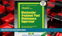Choose Book Wastewater Treatment Plant Maintenance Supervisor(Passbooks) (Career Examination Series)