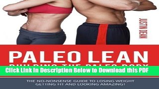 [PDF] Paleo Lean: Building the Paleo Body: The no-nonsense guide to losing weight, getting fit and