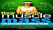 [PDF] How to Gain Muscle Mass: An Essential Diet and Exercise Guide to Building Muscle Mass Fast