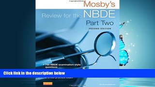 Pdf Online Mosby s Review for the NBDE Part II, 2e (Mosby s Review for the Nbde: Part 2 (National