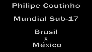 Philipe Coutinho Mundial Sub 17 Brasil x México