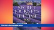 behold  Secret Journeys of a Lifetime: 500 of the World s Best Hidden Travel Gems