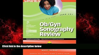 For you Ob/Gyn Sonography Review: A Review for the Ardms Obstetrics   Gynecology Exam