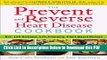 [PDF] The Prevent and Reverse Heart Disease Cookbook: Over 125 Delicious, Life-Changing,