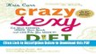 [Read] Crazy Sexy Diet: Eat Your Veggies, Ignite Your Spark, and Live Like You Mean It! Free Books
