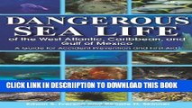 [PDF] Dangerous Sea Life of the West Atlantic, Caribbean, and Gulf of Mexico: A Guide for Accident