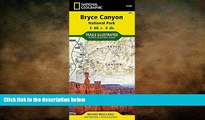 behold  Bryce Canyon National Park (National Geographic Trails Illustrated Map)