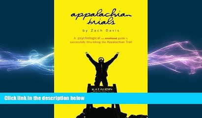 there is  Appalachian Trials: A Psychological and Emotional Guide To Thru-Hike the Appalachian