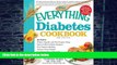 Big Deals  The Everything Diabetes Cookbook, 2nd Edition  Free Full Read Most Wanted