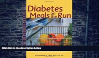 Big Deals  Diabetes Meals on the Run : Fast, Healthy Menus Using Convenience Foods  Best Seller