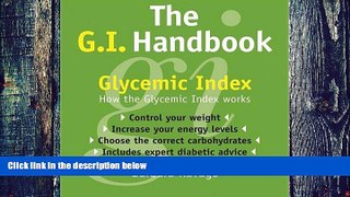 Big Deals  The G.I. Handbook: How the Glycemic Index Works  Free Full Read Most Wanted