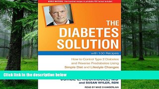 Big Deals  The Diabetes Solution: How to Control Type 2 Diabetes and Reverse Prediabetes Using