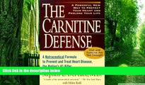 Big Deals  The Carnitine Defense: An All-Natural Nutraceutical Formula to Prevent Heart Disease,