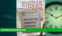 Choose Book Study Without Stress: Mastering Medical Sciences (Surviving Medical School Series)