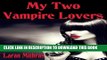 [PDF] My Two Vampire Lovers Popular Collection[PDF] My Two Vampire Lovers Popular Collection[PDF]