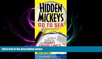 there is  Hidden Mickeys Go To Sea: A Field Guide to the Disney Cruise Line s Best Kept Secrets
