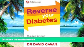 Big Deals  Reverse Your Diabetes: The Step-by-Step Plan to Take Control of Type 2 Diabetes  Best