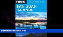 complete  Moon San Juan Islands (Moon Handbooks)