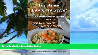 Big Deals  The Asian Low Carb Secret: A Medically Proven System to Help You Eat Well, Stay Slim
