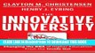 [PDF] The Innovative University: Changing the DNA of Higher Education from the Inside Out Full