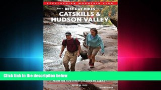 complete  AMC s Best Day Hikes in the Catskills and Hudson Valley: Four-Season Guide To 60 Of The