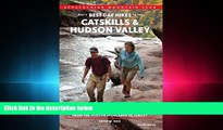 complete  AMC s Best Day Hikes in the Catskills and Hudson Valley: Four-Season Guide To 60 Of The