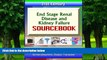 Big Deals  21st Century End Stage Renal Disease and Kidney Failure Sourcebook: Clinical Data for