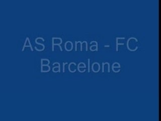 AS Roma - FC Barcelone