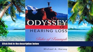 Big Deals  Odyssey of Hearing Loss: Tales of Triumph  Best Seller Books Best Seller