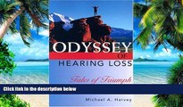 Big Deals  Odyssey of Hearing Loss: Tales of Triumph  Best Seller Books Best Seller