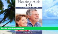 Big Deals  Hearing Aids 101: A Layman s Guide  Best Seller Books Best Seller