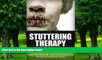 Big Deals  Stuttering - The Ultimate Stuttering Cure: How To Stop Stuttering, Control Your Stutter