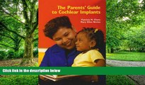 Big Deals  The Parents  Guide to Cochlear Implants  Best Seller Books Best Seller