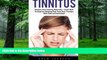 Big Deals  Tinnitus: Restore Your Hearing Naturally - Learn How To Stop Ear Ringing And Treat Your