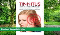 Big Deals  Tinnitus: Restore Your Hearing Naturally - Learn Everything You Need To Know About