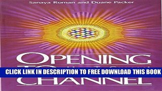 Collection Book Opening to Channel: How to Connect with Your Guide (Sanaya Roman)