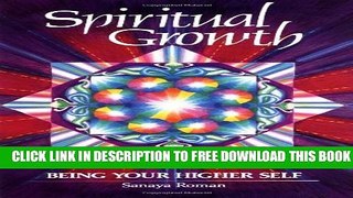 New Book Spiritual Growth: Being Your Higher Self